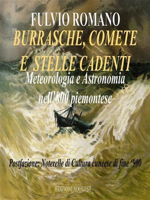cover image of BURRASCHE, COMETE E STELLE CADENTI.  Meteorologia e Astronomia nell'800 Piemontese.